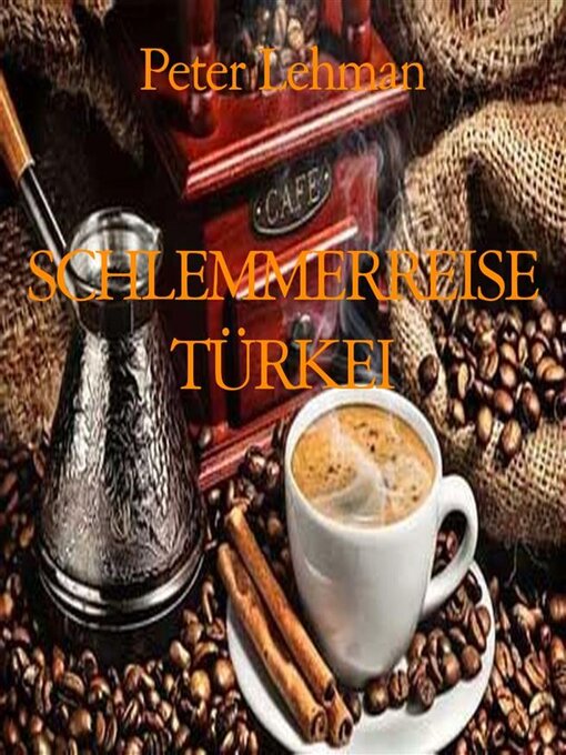 Title details for SCHLEMMERREISE TÜRKEI by Peter Lehman - Available